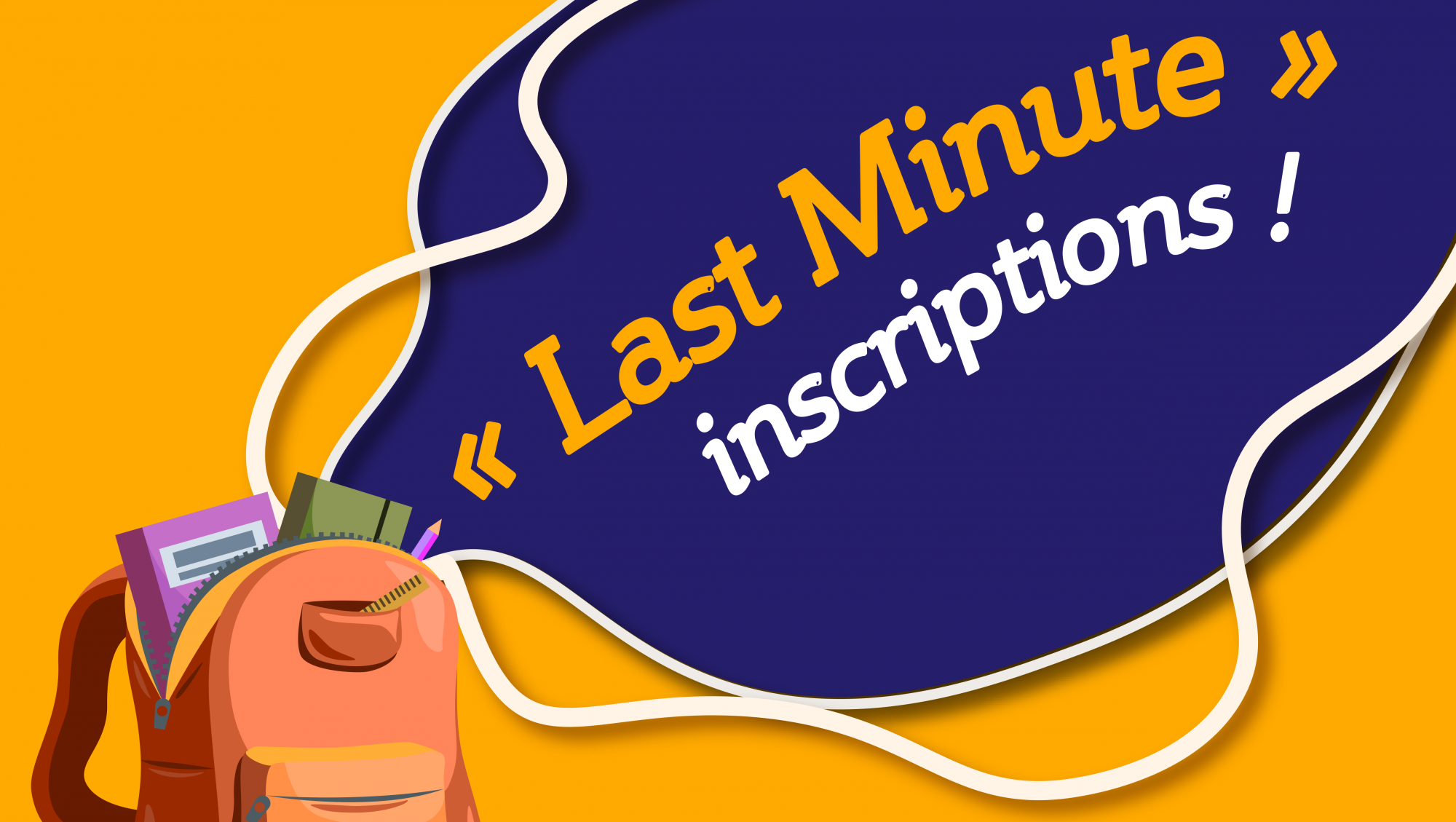 Last minute inscriptions